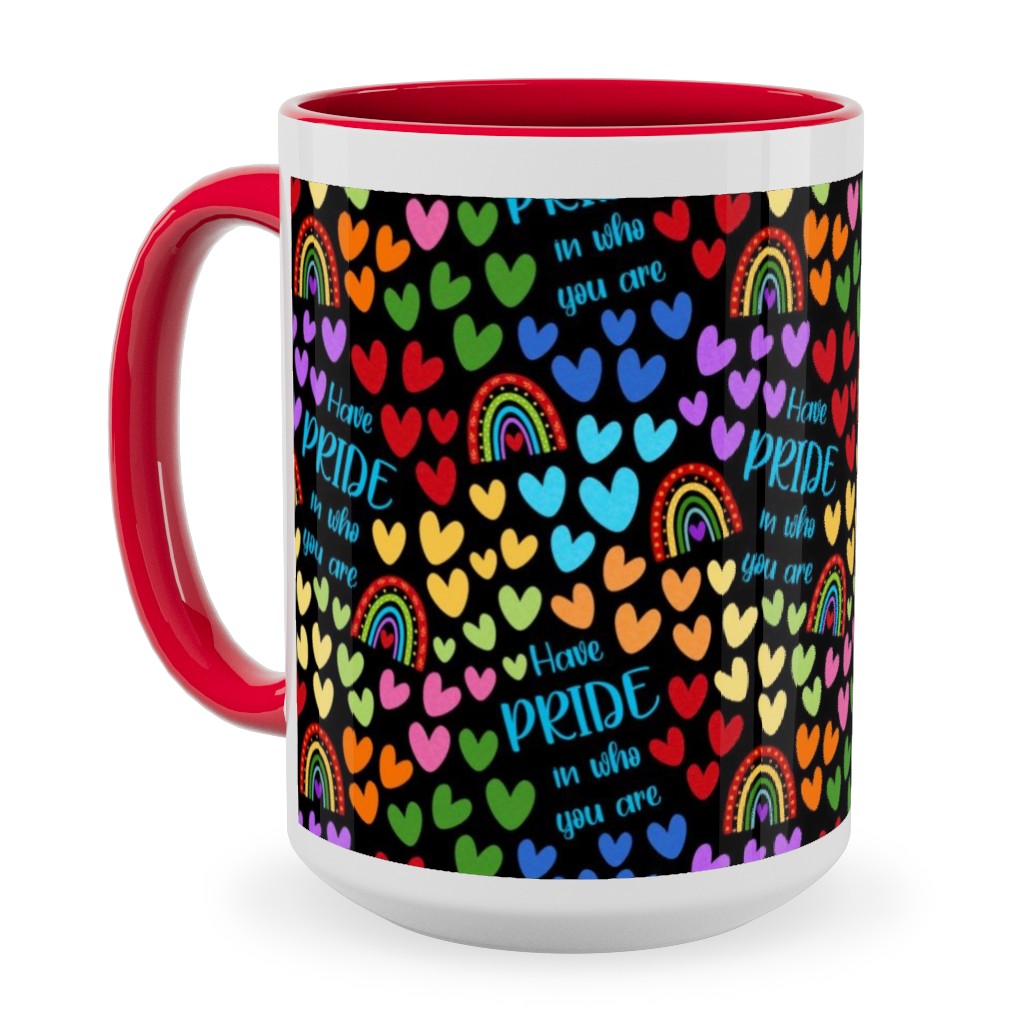 Have Pride in Who You Are Rainbows and Hearts Ceramic Mug, Red,  , 15oz, Multicolor