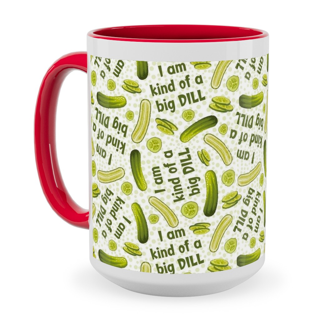 I'm Kind of a Big Dill Pickles - Green Ceramic Mug, Red, , 15oz, Green, Classic Green