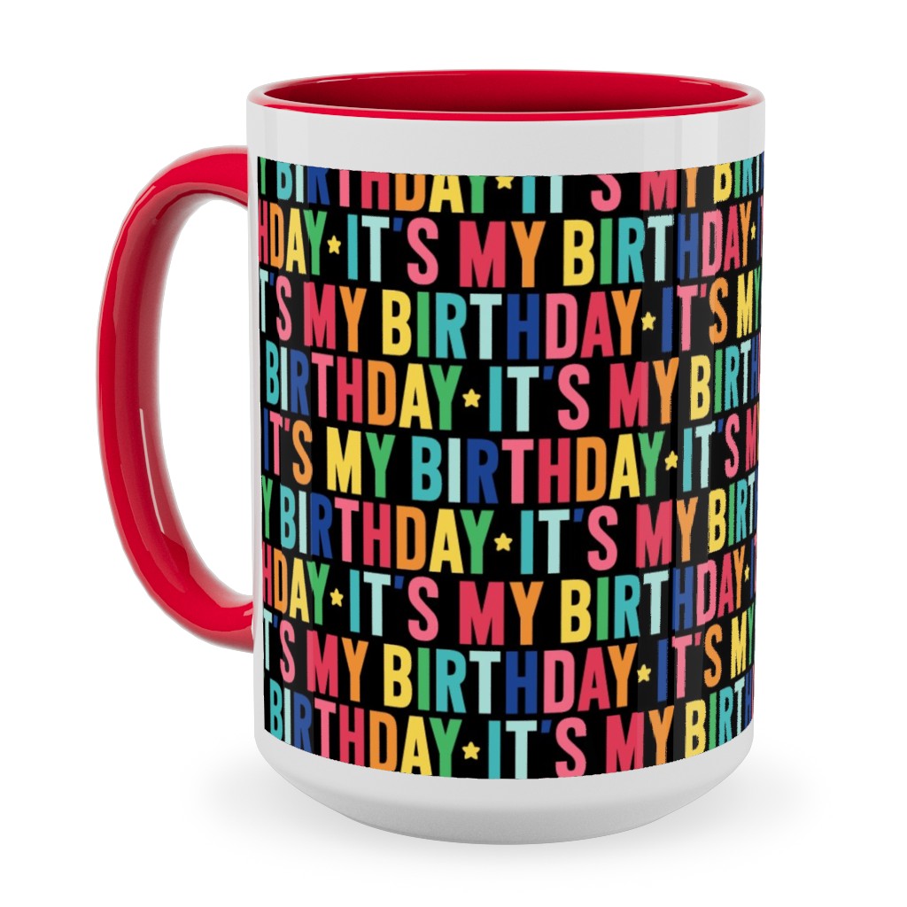 It's My Birthday Rainbow - Multicolor on Dark Ceramic Mug, Red, , 15oz, Multicolor