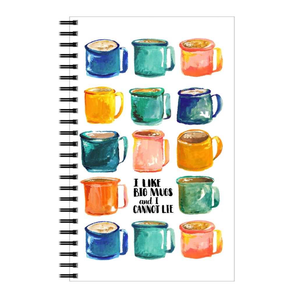 I Like Big Mugs, Hand Painted Coffee & Tea Mugs Notebook, 5x8, Multicolor