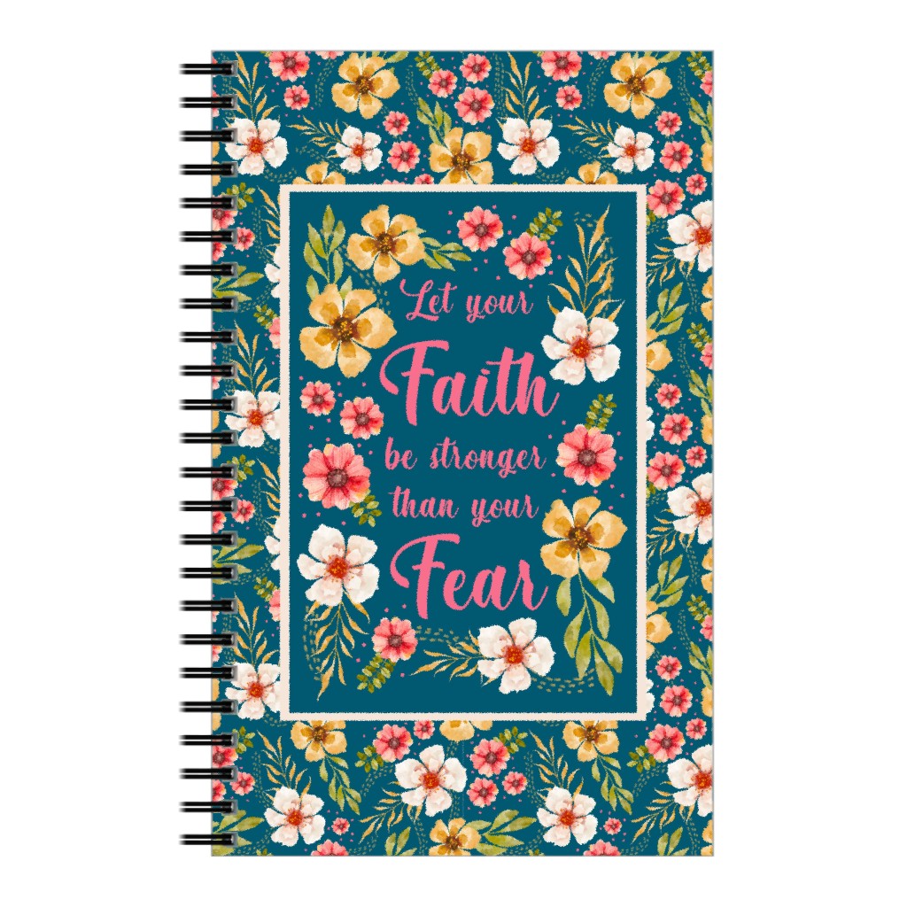 Let Your Faith Be Stronger Than Your Fear Notebook, 5x8, Multicolor