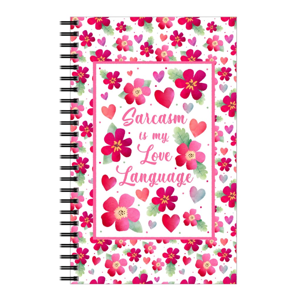 Sarcasm Is My Love Language, Flowers & Hearts - Cherry Red & Pink Notebook, 5x8, Pink, Bright Pink