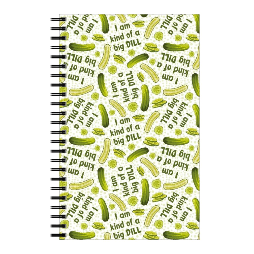 I'm Kind of a Big Dill Pickles - Green Notebook, 5x8, Green