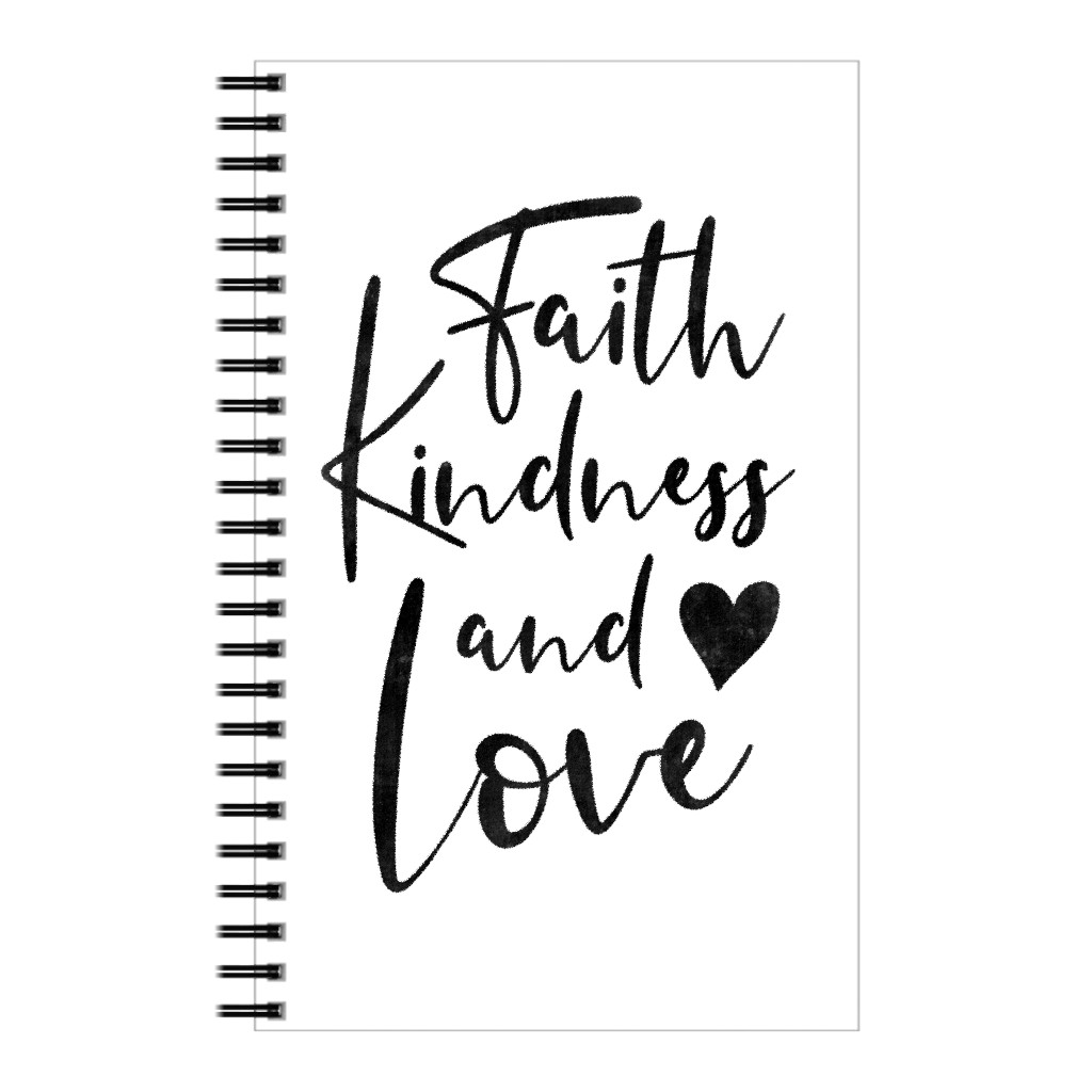 Faith Kindness and Love - White and Black Notebook, 5x8, White