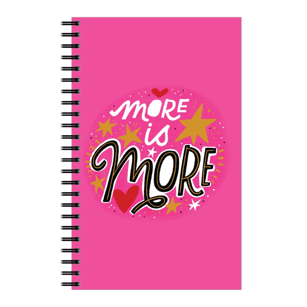 More Is More- Hot Pink Notebook, 5x8, Pink