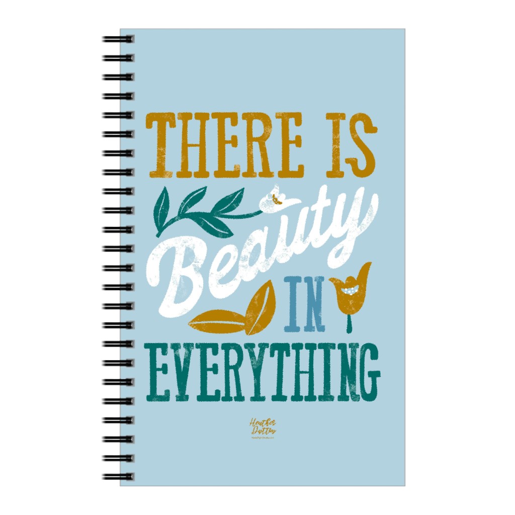 There Is Beauty in Everything Notebook, 5x8, Blue