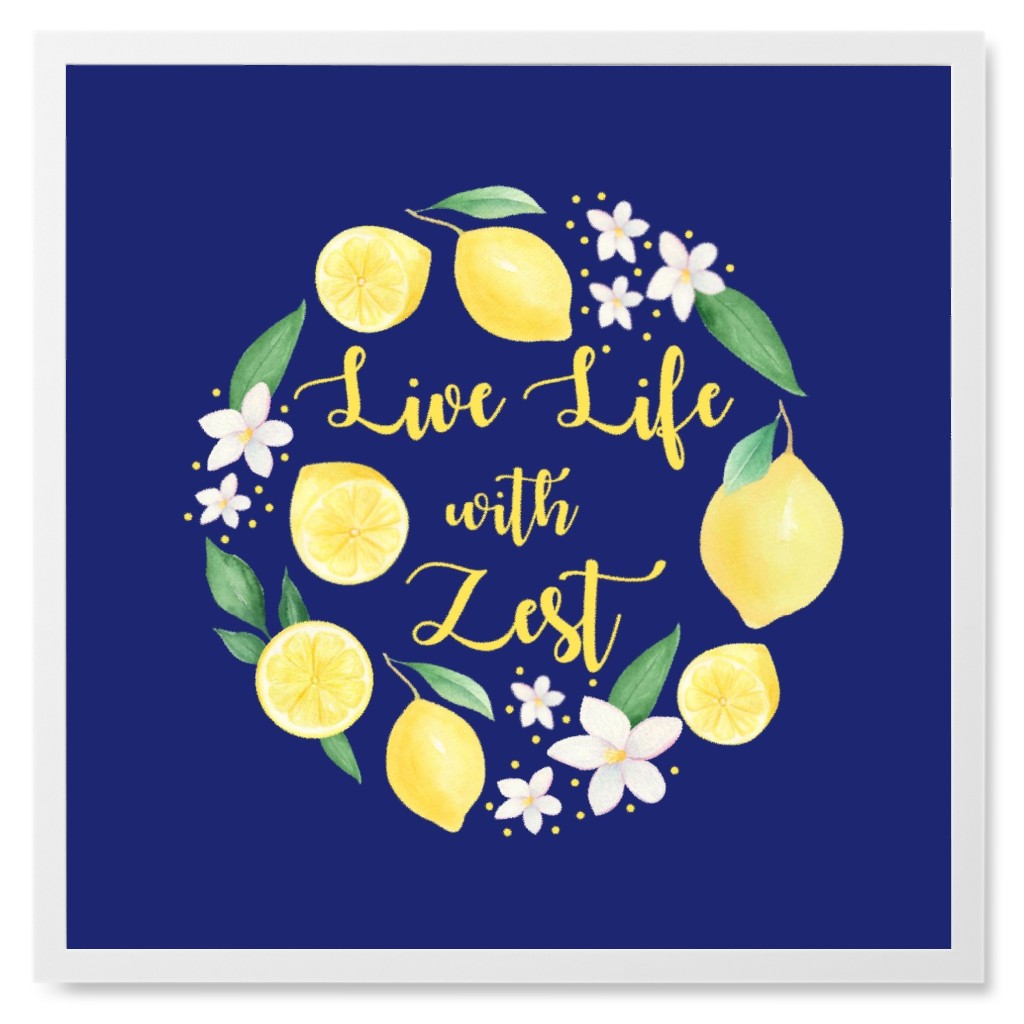 Live Life With Zest - Yellow and Blue Photo Tile, White, Framed, 8x8, Blue, True Blue