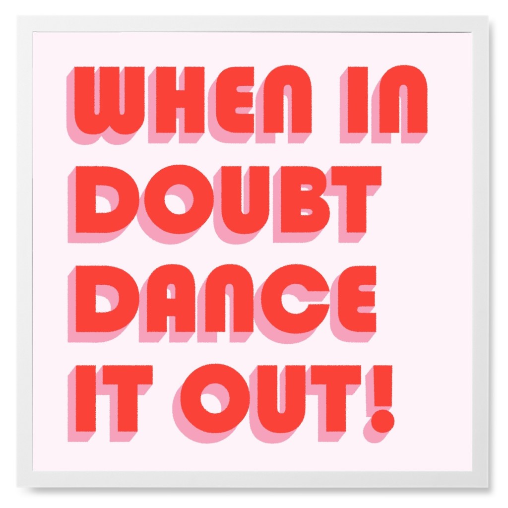 When in Double Dance It Out - Pink Photo Tile, White, Framed, 8x8, Pink
