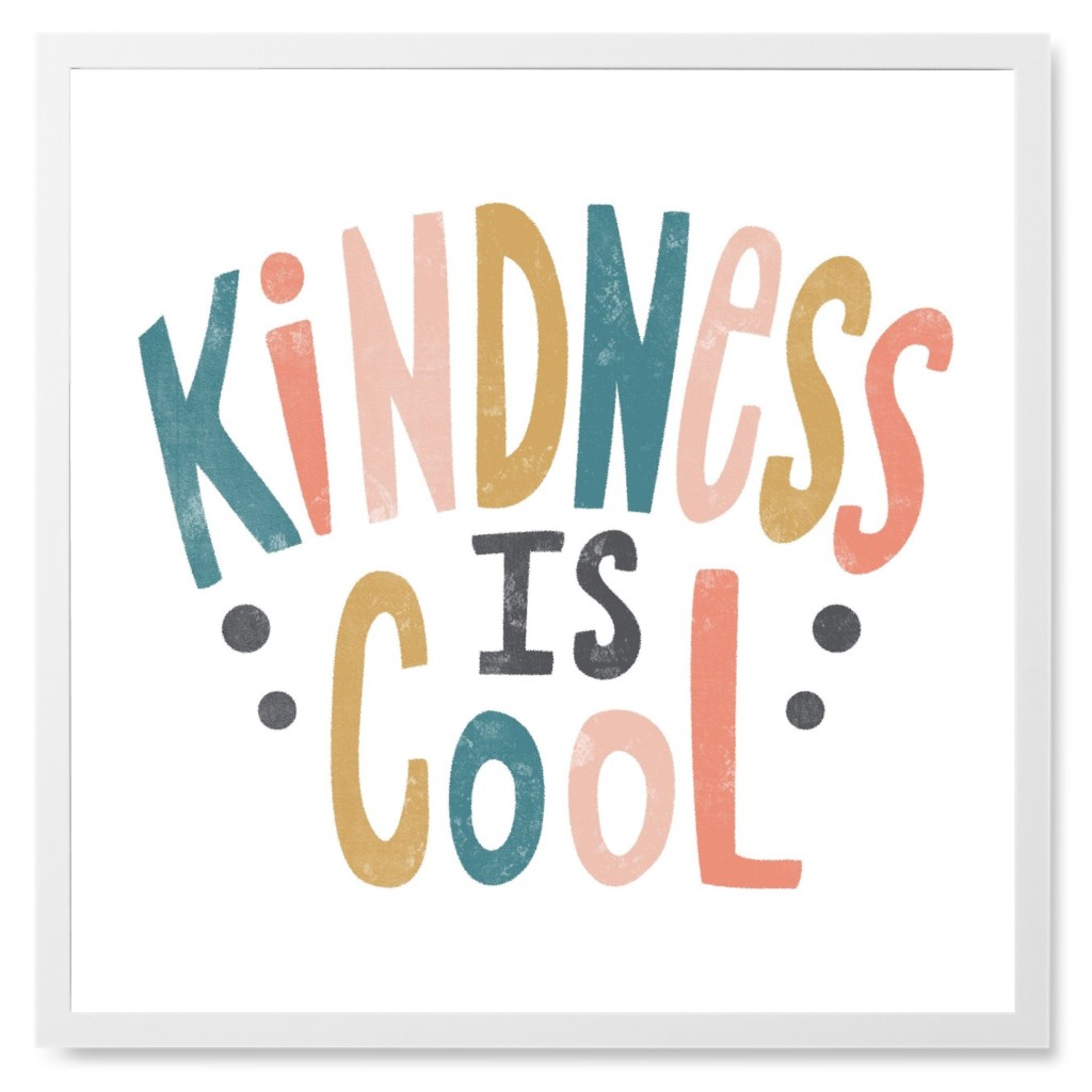 Kindness Is Cool - Multi on White Photo Tile, White, Framed, 8x8, Multicolor