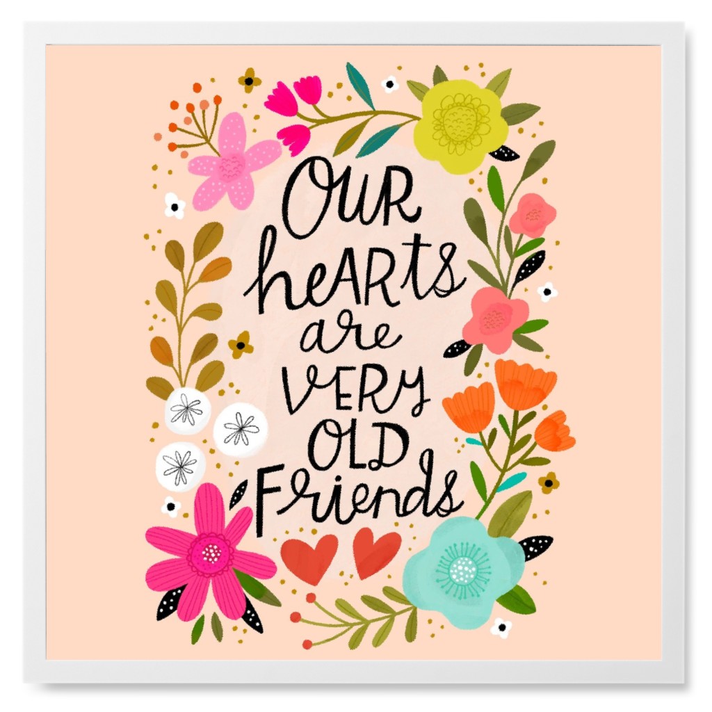 Our Hearts Are Very Old Friends - Pink Photo Tile, White, Framed, 8x8, Pink