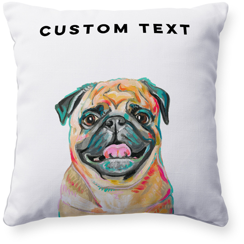 Pug Custom Text Pillow, Woven, White, 16x16, Double Sided, Multicolor