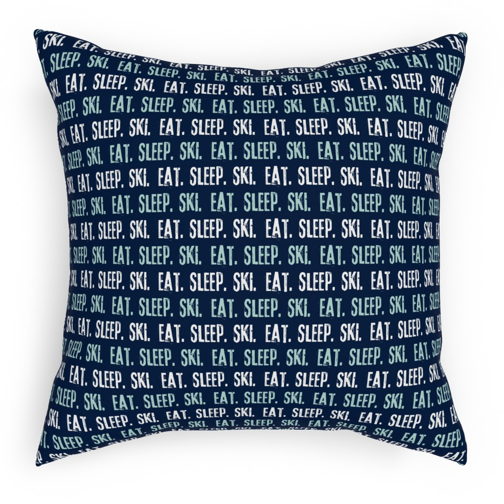 Eat Sleep Ski Pillow, Woven, Beige, 18x18, Single Sided, Blue