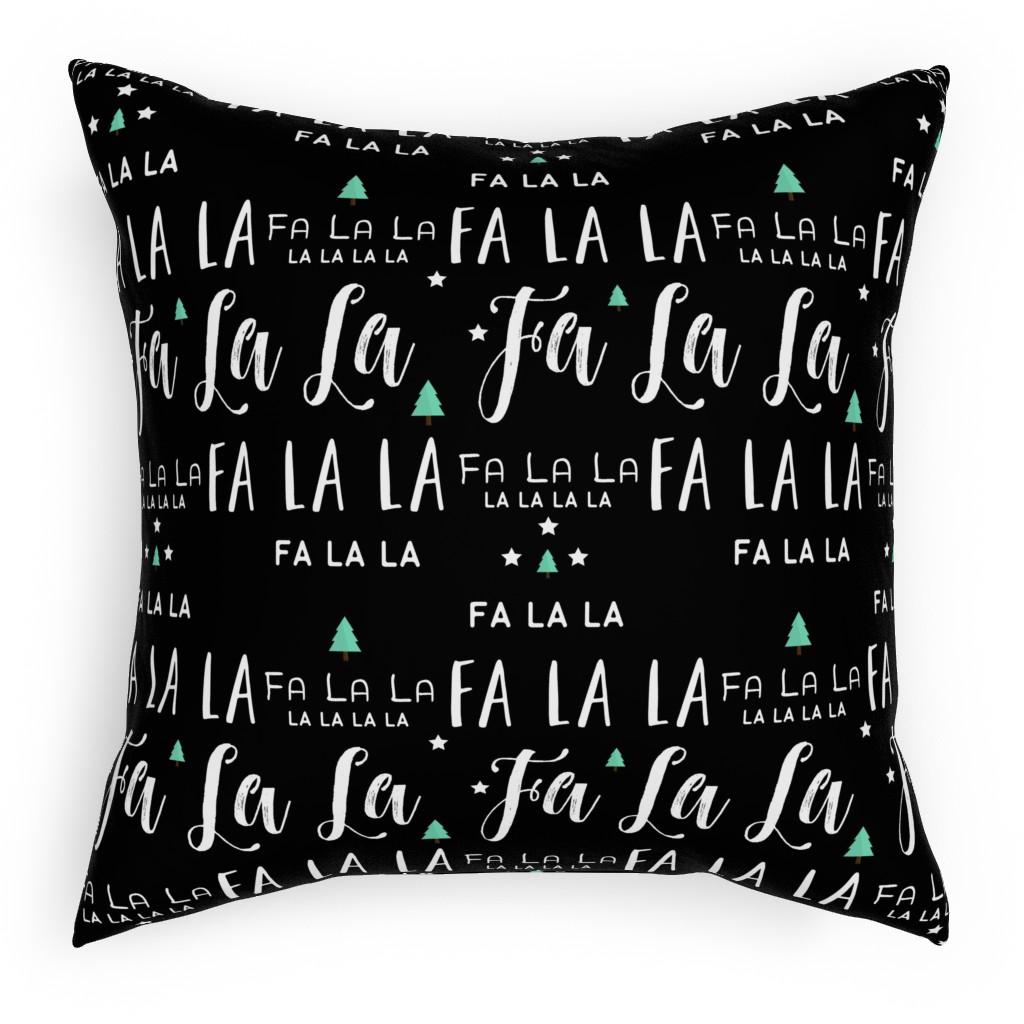 Fa La La La - Black Pillow, Woven, Black, 18x18, Single Sided, Black, Black