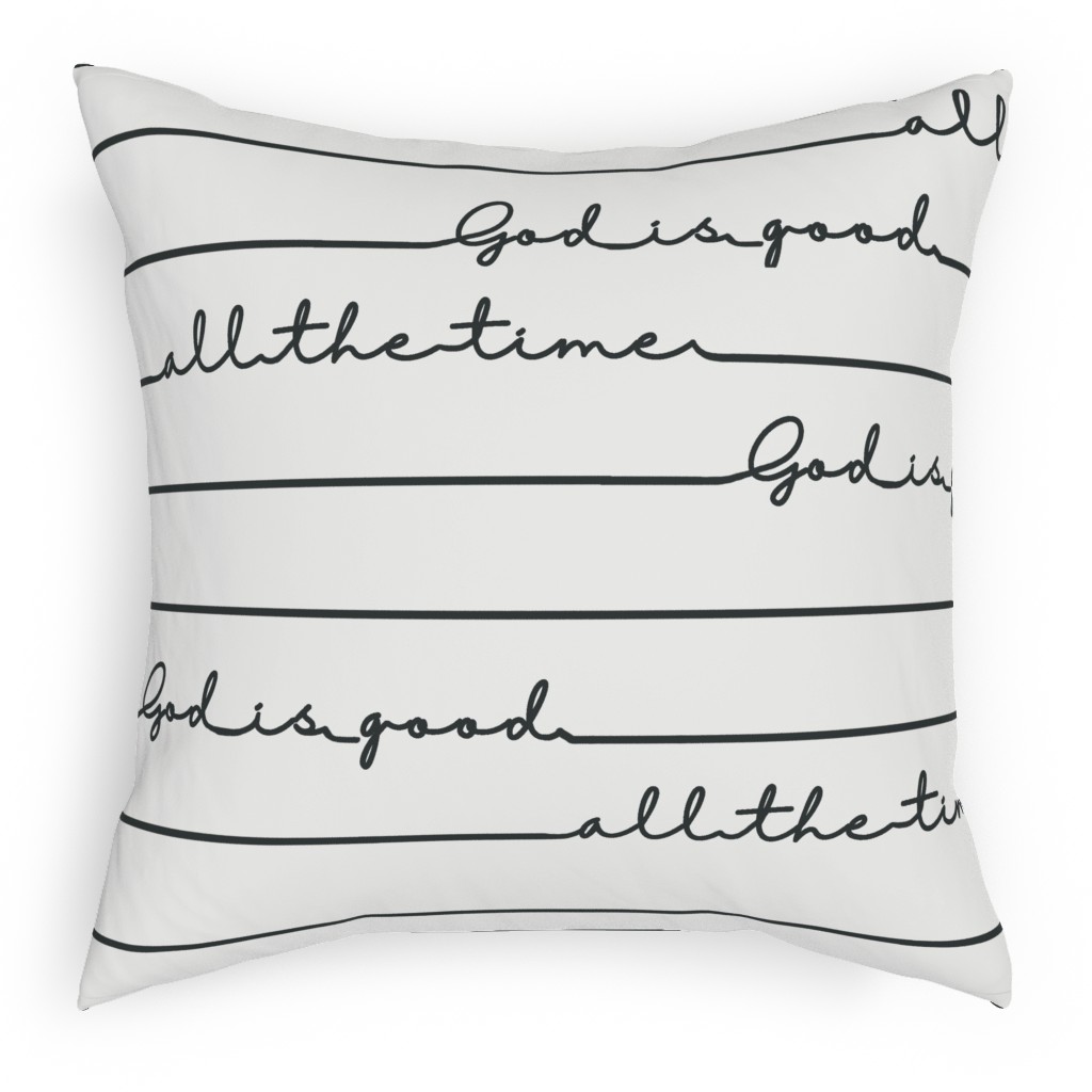 God Is Good Print - Neutral Pillow, Woven, Black, 18x18, Single Sided, White