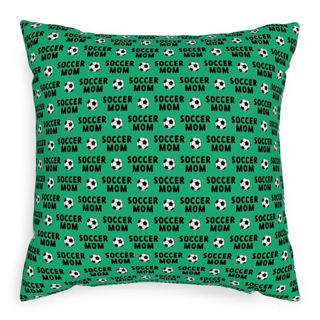 Soccer Mom - Green Pillow, Woven, Black, 20x20, Single Sided, Green, Classic Green