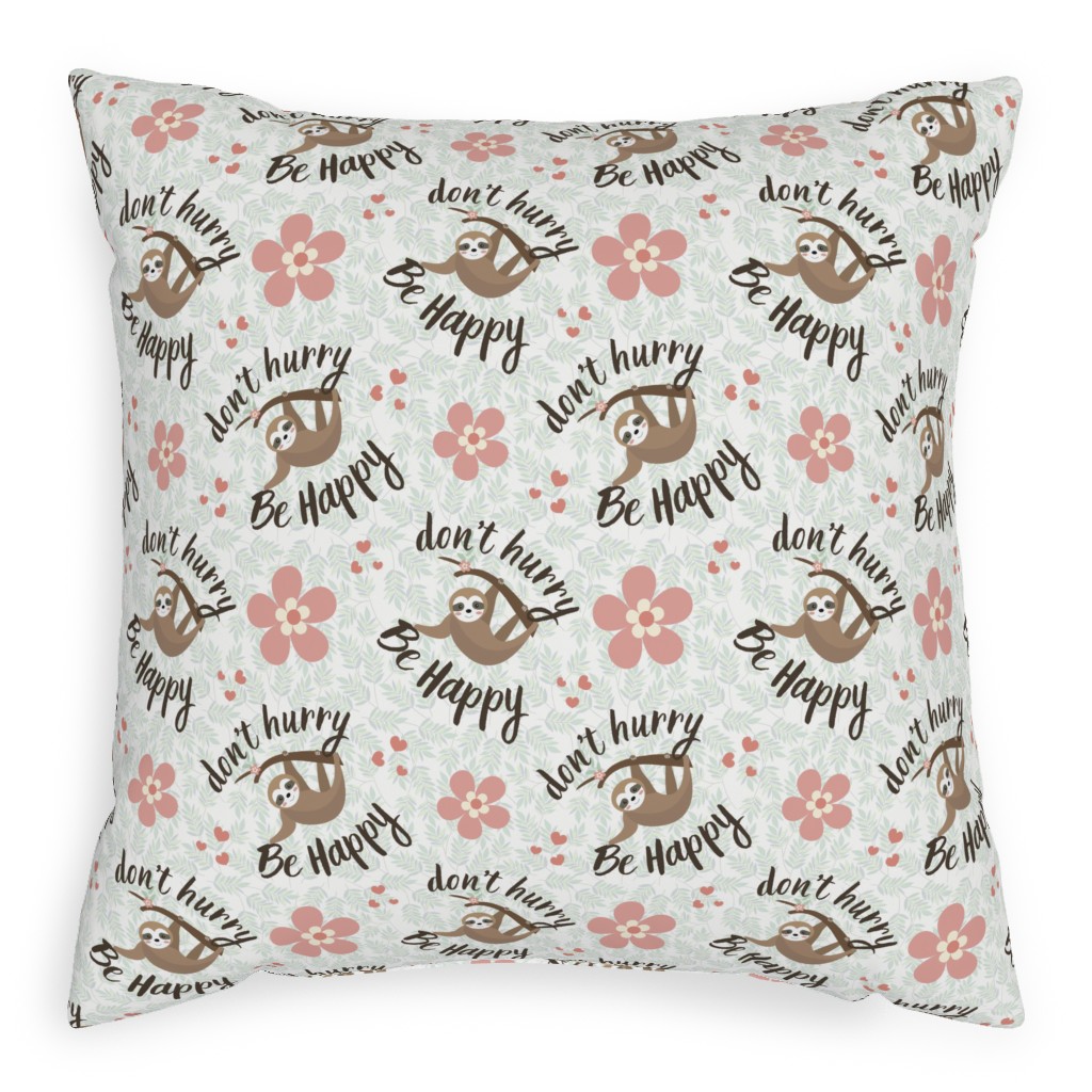 Don't Hurry Be Happy Sloth Pillow, Woven, Beige, 20x20, Single Sided, Beige