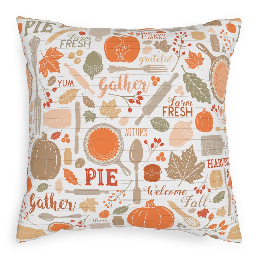 Gather Round & Give Thanks - a Fall Festival of Food, Fun, Family, Friends, and Pie! Pillow, Woven, Beige, 20x20, Single Sided, Orange, Orange