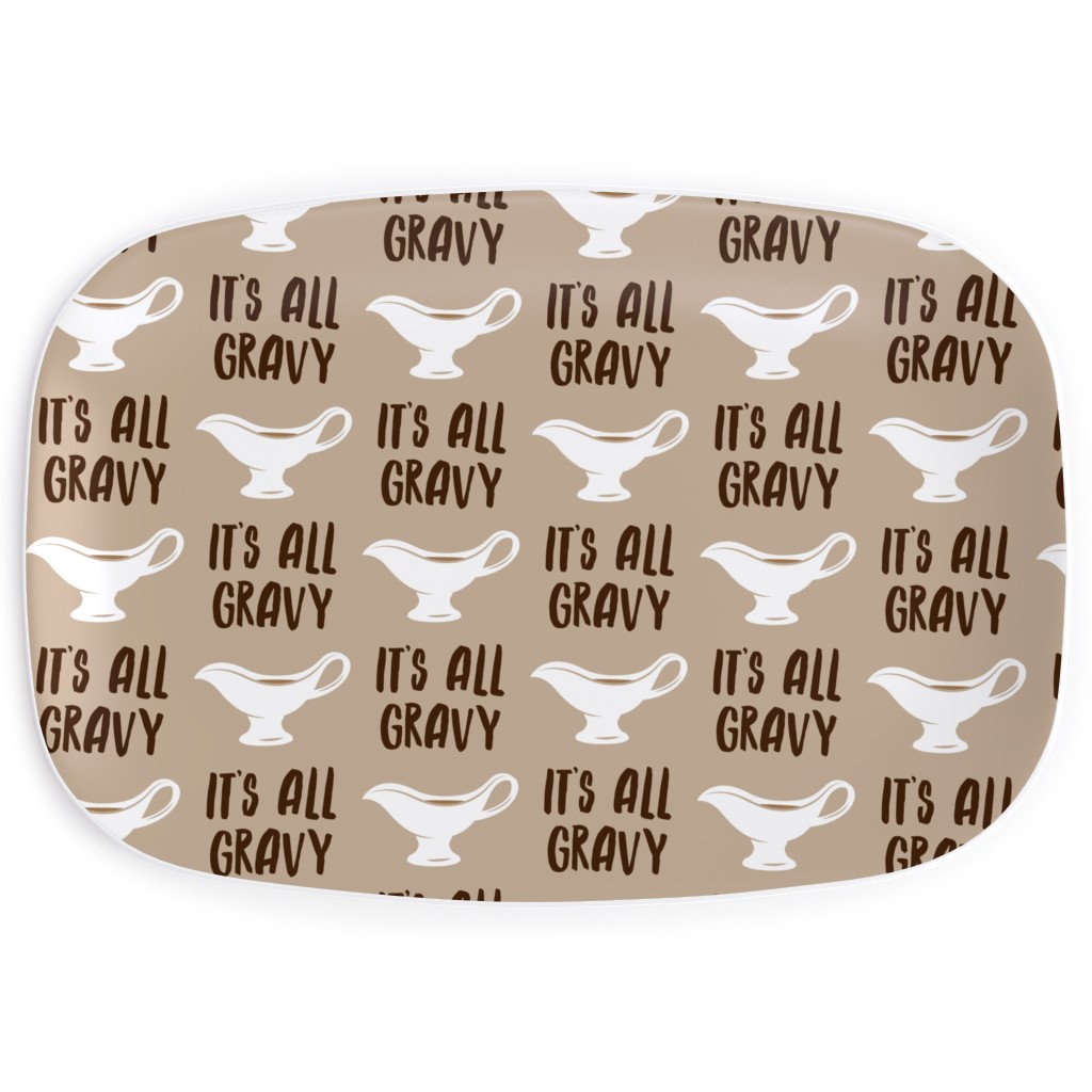 It's All Gravy - Funny Thanksgiving - Tan Serving Platter, Beige