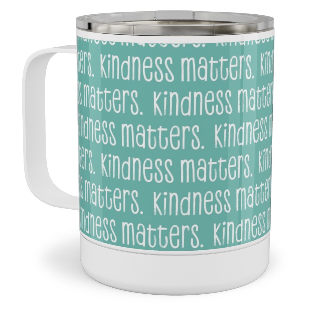 Kindness Matters Stainless Steel Mug, 10oz, Blue, Spring Valley