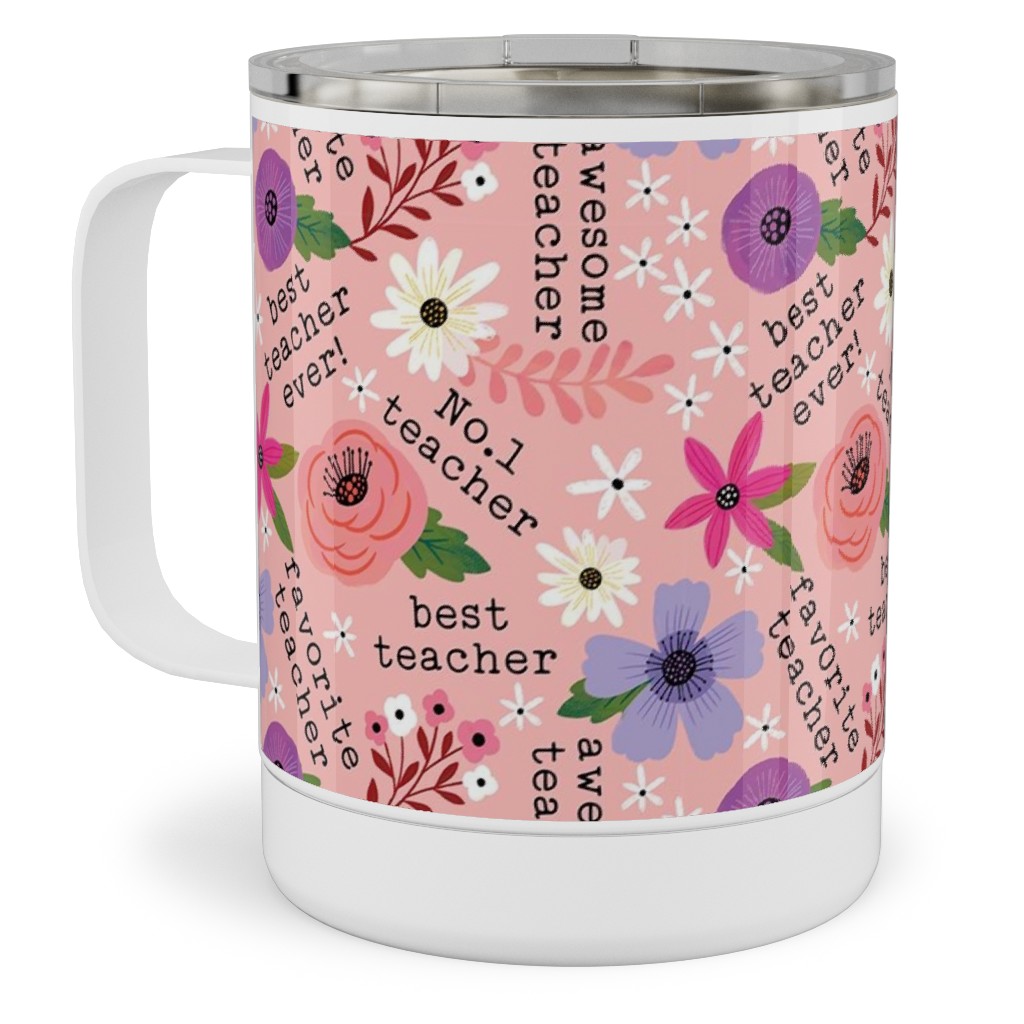 Pretty Best Teacher - Floral - Pink Stainless Steel Mug, 10oz, Pink