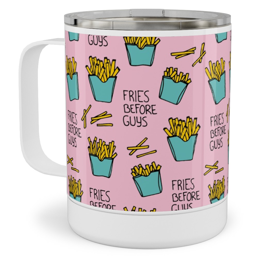 Fries Before Guys - Pop Art Food - Yellow Mint Pink Stainless Steel Mug, 10oz, Pink