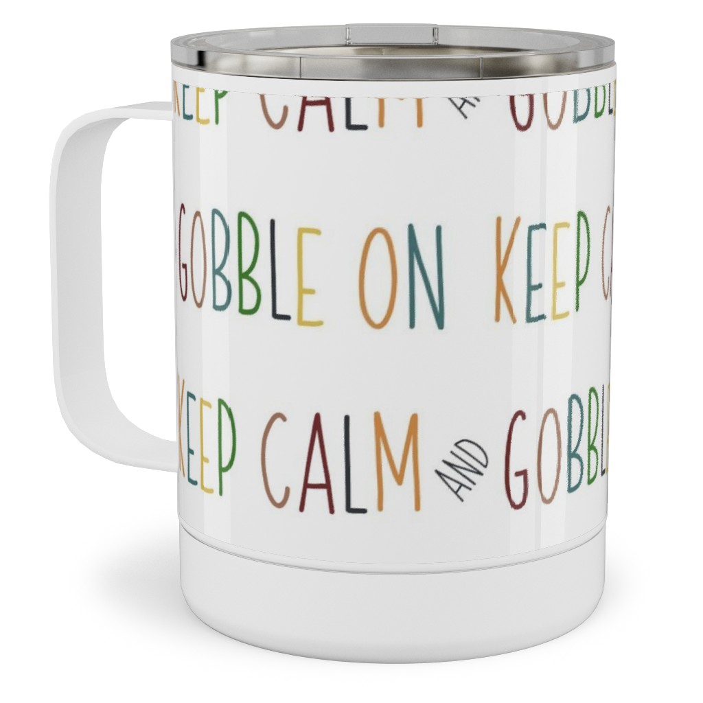 Keep Calm and Gobble - Fall Colors on White Stainless Steel Mug, 10oz, Multicolor