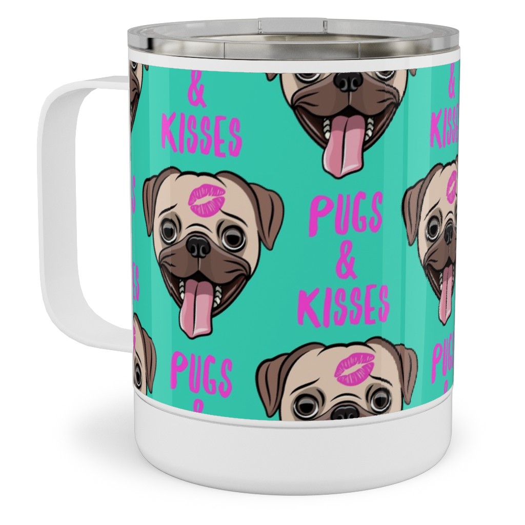 Pugs & Kisses - Cute Pug Dog - Teal Stainless Steel Mug, 10oz, Green