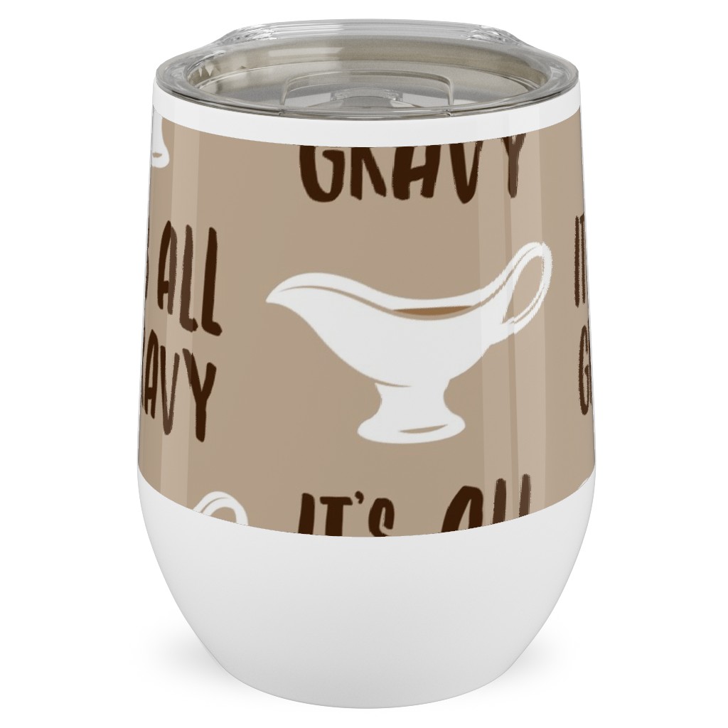 It's All Gravy - Funny Thanksgiving - Tan Stainless Steel Travel Tumbler, 12oz, Beige