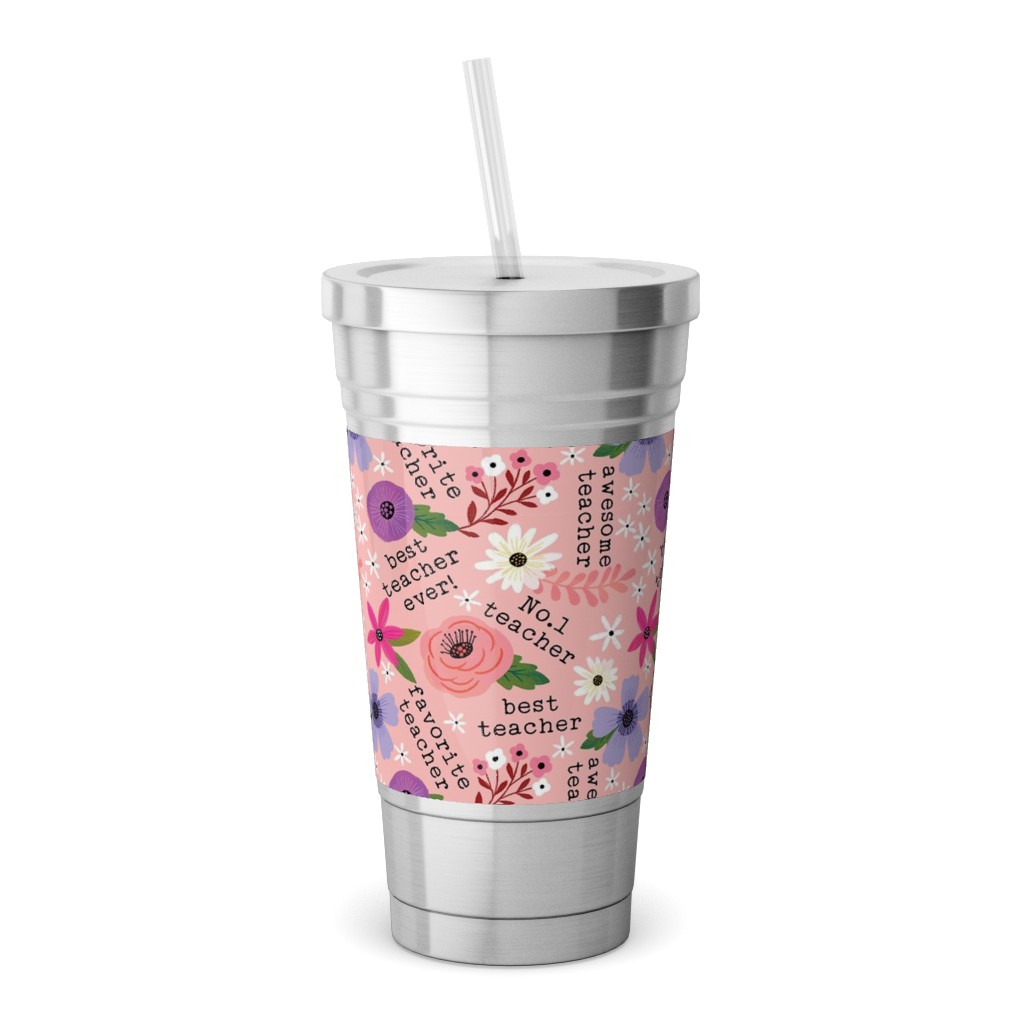 Pretty Best Teacher - Floral - Pink Stainless Tumbler with Straw, 18oz, Pink