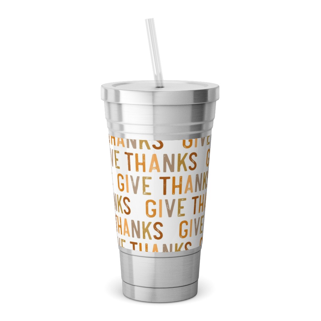 Give Thanks Stainless Tumbler with Straw, 18oz, Beige