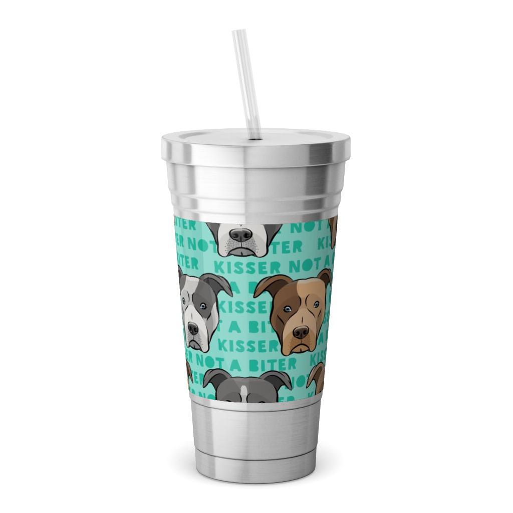 Kisser Not a Biter - Pit Bulls - Green Stainless Tumbler with Straw, 18oz, Blue