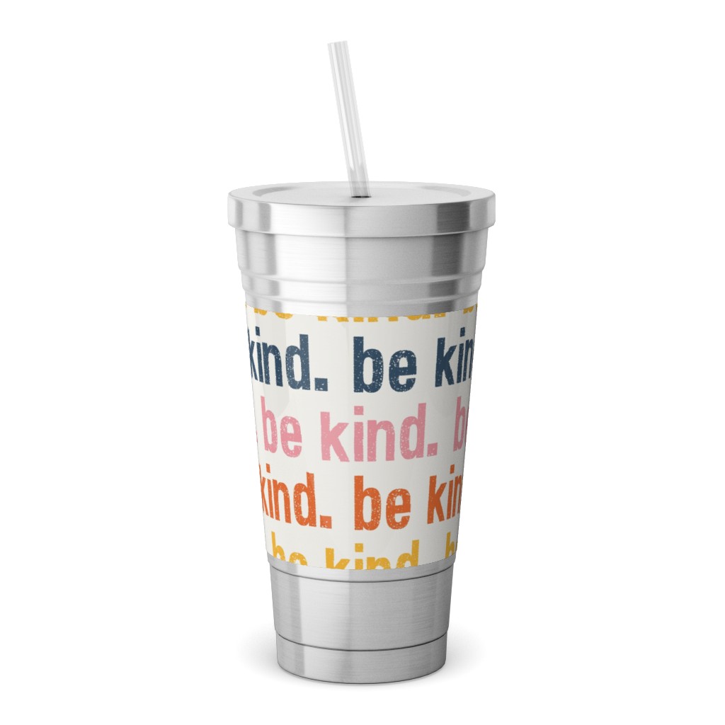 Be Kind - Multi Stainless Tumbler with Straw, 18oz, Multicolor