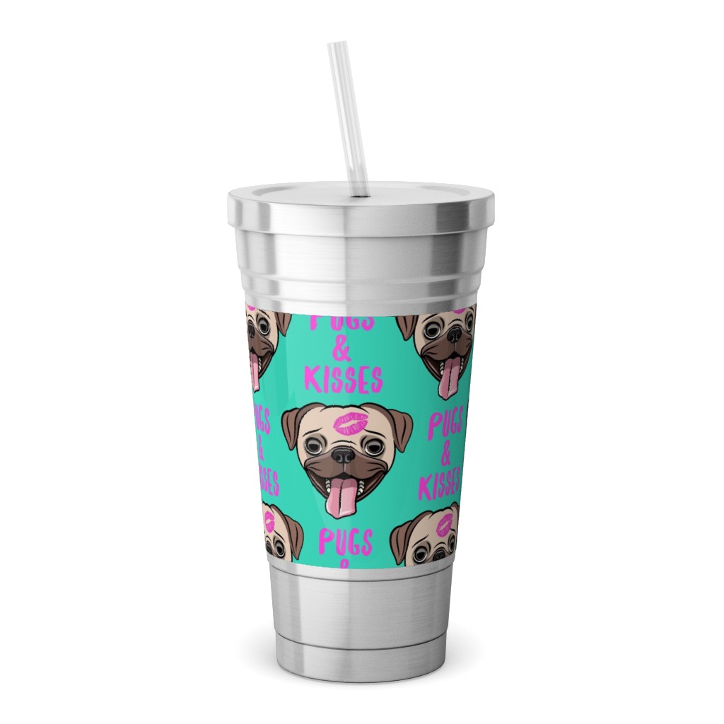Pugs & Kisses - Cute Pug Dog - Teal Stainless Tumbler with Straw, 18oz, Green