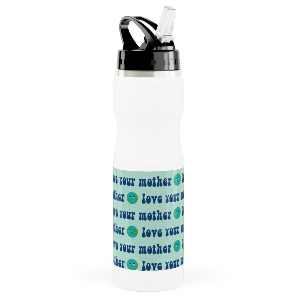 Love Your Mother - Earth Day - Mint Stainless Steel Water Bottle with Straw, 25oz, With Straw, Blue, True Blue