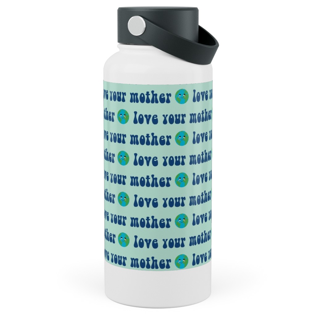 Love Your Mother - Earth Day - Mint Stainless Steel Wide Mouth Water Bottle, 30oz, Wide Mouth, Blue, True Blue