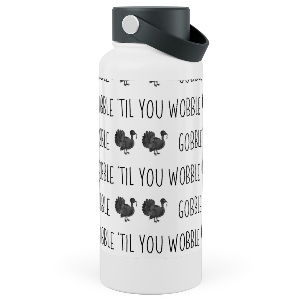Gobble 'til You Wobble- Black and White Stainless Steel Wide Mouth Water Bottle, 30oz, Wide Mouth, White