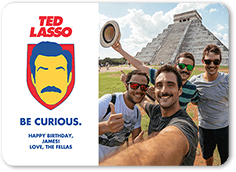 be curious with ted lasso birthday card