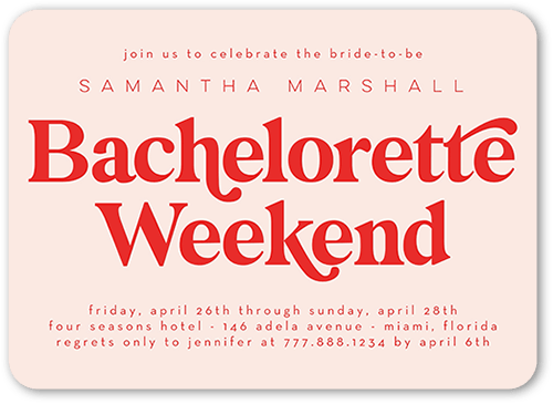 Bachelorette Weekend Bachelorette Party Invitation, Pink, 5x7 Flat, 100% Recycled Cardstock , Rounded, Chenille