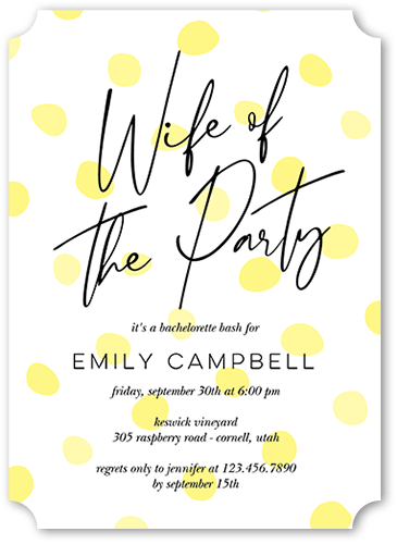 Wife of The Party Bachelorette Party Invitation, Yellow, 5x7, Pearl Shimmer Cardstock, Ticket