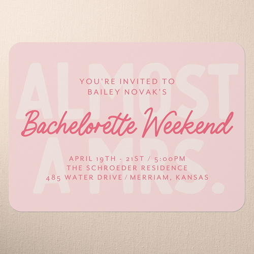 Almost There Bachelorette Party Invitation, Pink, 5x7 Flat, Standard Smooth Cardstock, Rounded