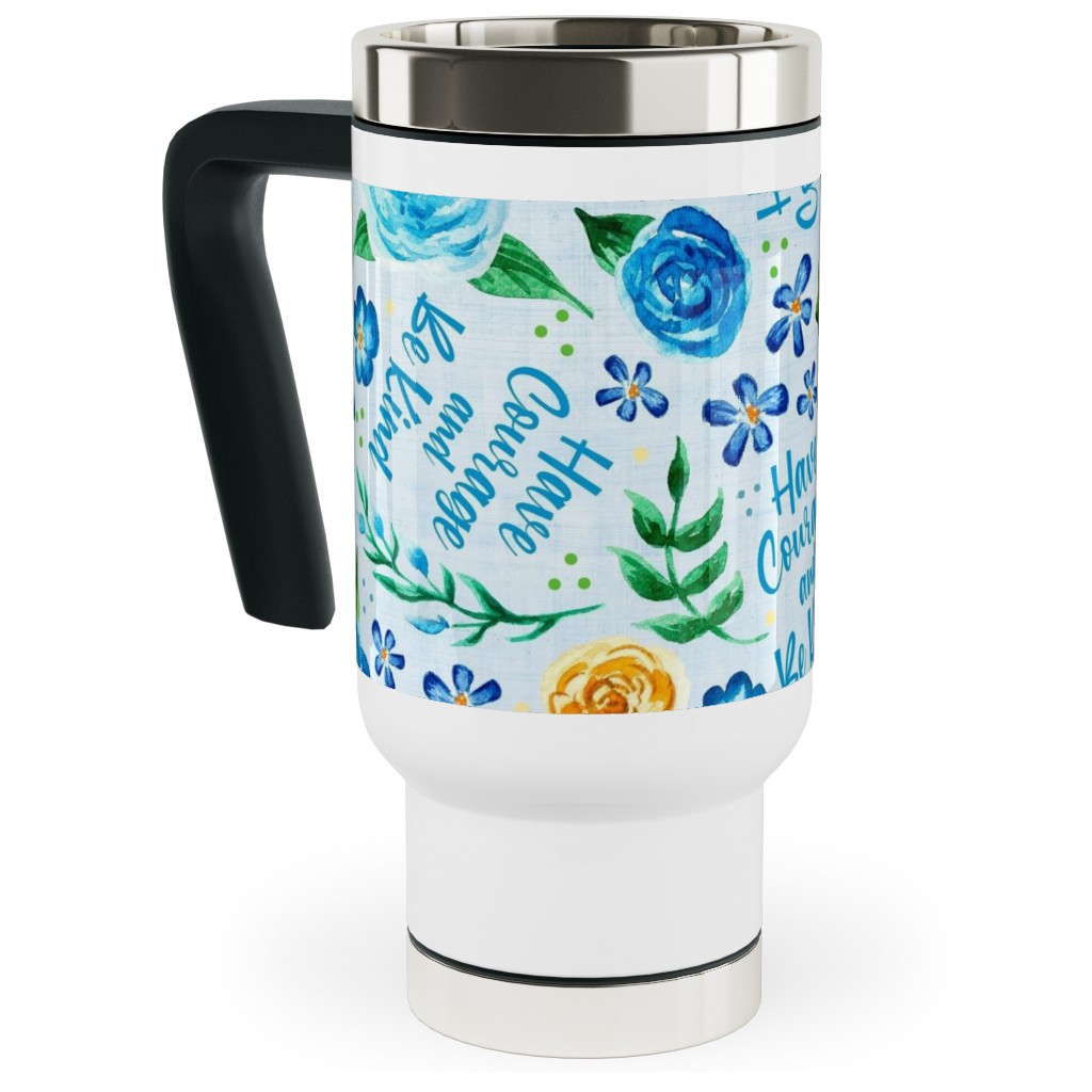 Have Courage and Be Kind - Watercolor Floral - Blue and Yellow Travel Mug with Handle, 17oz, Blue, True Blue