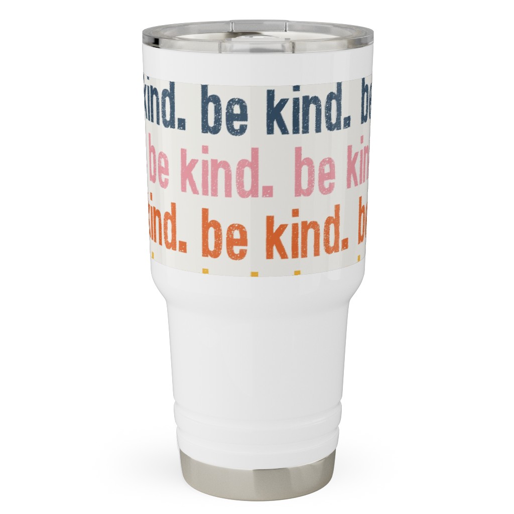 Be Kind - Multi Travel Tumbler, 30oz, Multicolor