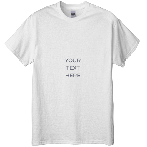 Your Text Here T-shirt, Adult (XL), White, Customizable front & back, White