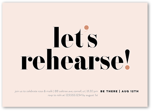 Lets Rehearse Rehearsal Dinner Invitation, Pink, 5x7 Flat, 100% Recycled Cardstock , Square, Chenille